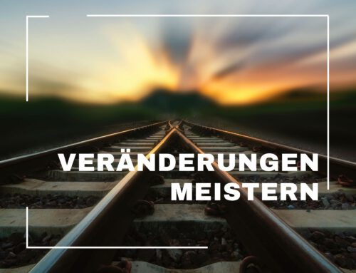 Veränderungen meistern – So gelingt es Dir, flexibel und erfolgreich zu bleiben