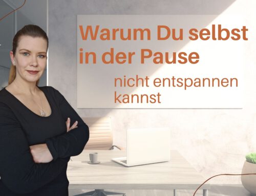 Warum Du selbst in der Pause nicht entspannen kannst